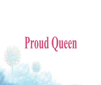 PROUD QUEEN