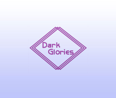 DARK GLORIES