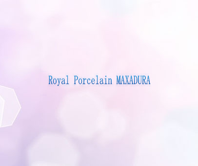 ROYAL PORCELAIN MAXADURA