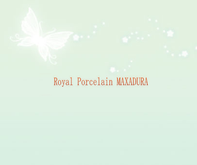 ROYAL PORCELAIN MAXADURA