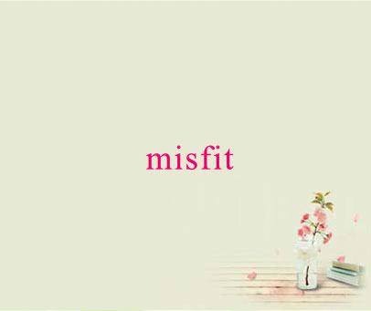 MISFIT