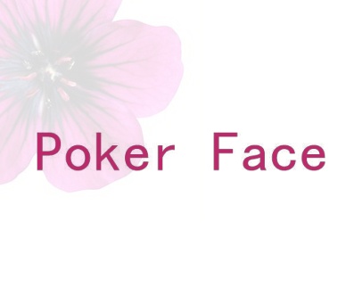 POKER FACE